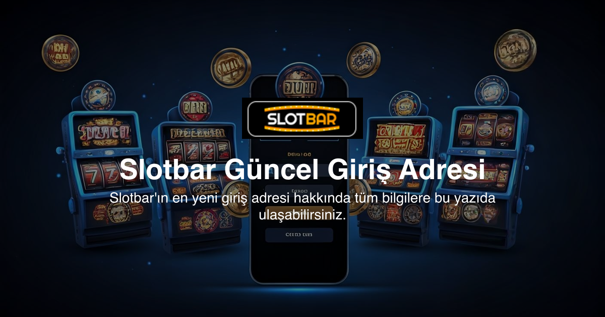 Slotbar Güncel Giriş Adresi